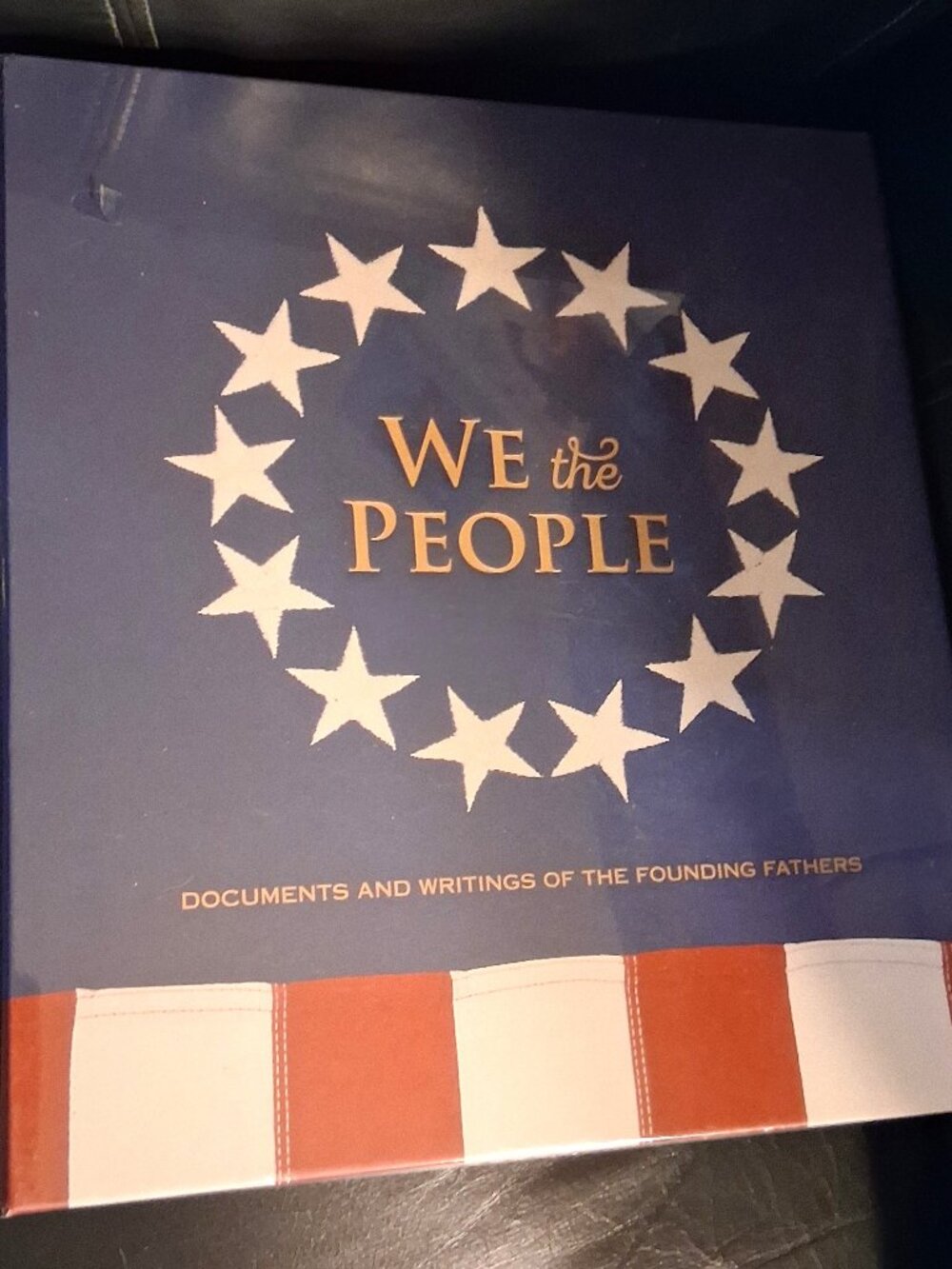 We The People Documents and Writings of the Founding Fathers